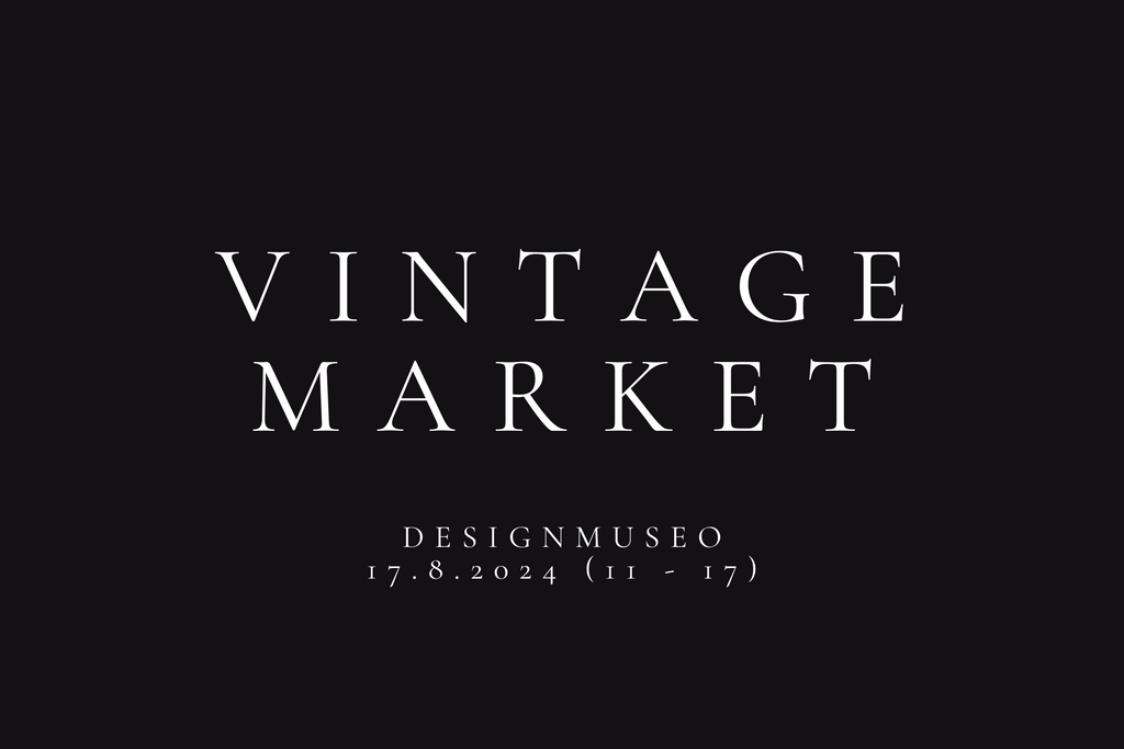 Seuraava Vintage Market Designmuseolla 17.8.2024!